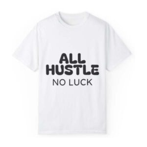 White All Hustle Shirt